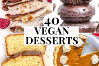 40 Delicious Vegan Dessert Recipes for Every Occasion